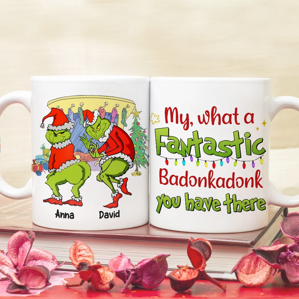 My, What A Fantastic Badonkadonk You Have There, Personalized Naughty Couple Coffee Mug, 03QHTN140923, Christmmas Gift
