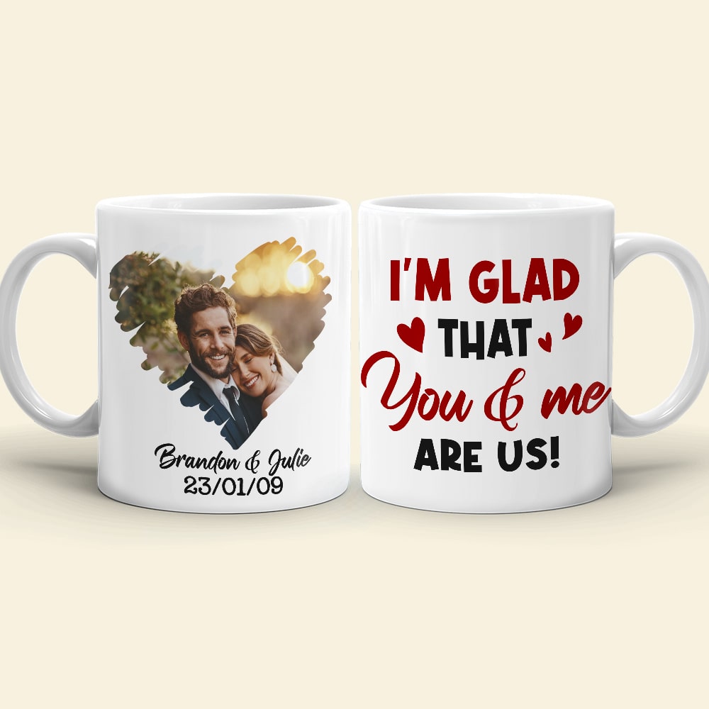 That You and Me Are Us, Custom Photo Coffee Mug, Valentine Gifts, Gifts For Couples, Anniversary Gifts
