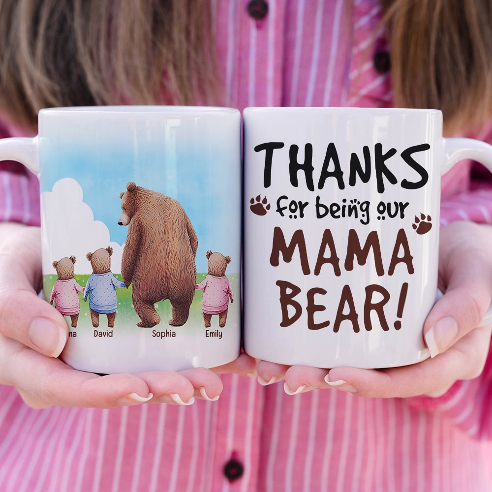 Personalized Gifts For Mom Coffee Mug Thanks For Being Our Mama Bear