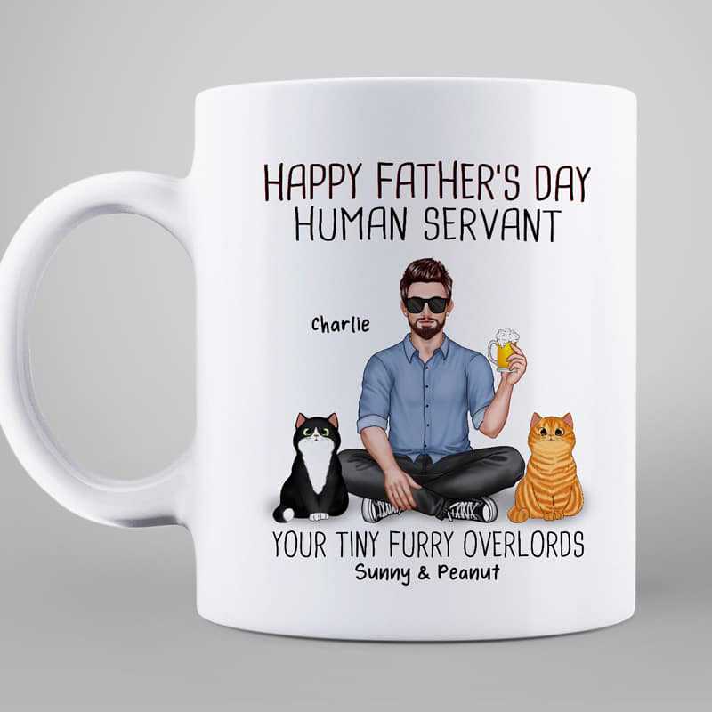 Real Man Sitting Good Morning Happy Father's Day Cat Human Servant Personalized Mug