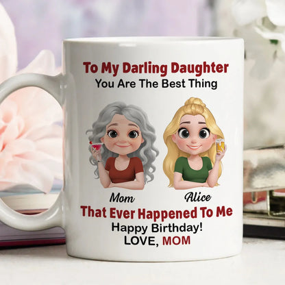 Personalized Mother's Day Mug The Best Thing That Ever Happened to Me Personalized Gift for Mother's Day & Birthday