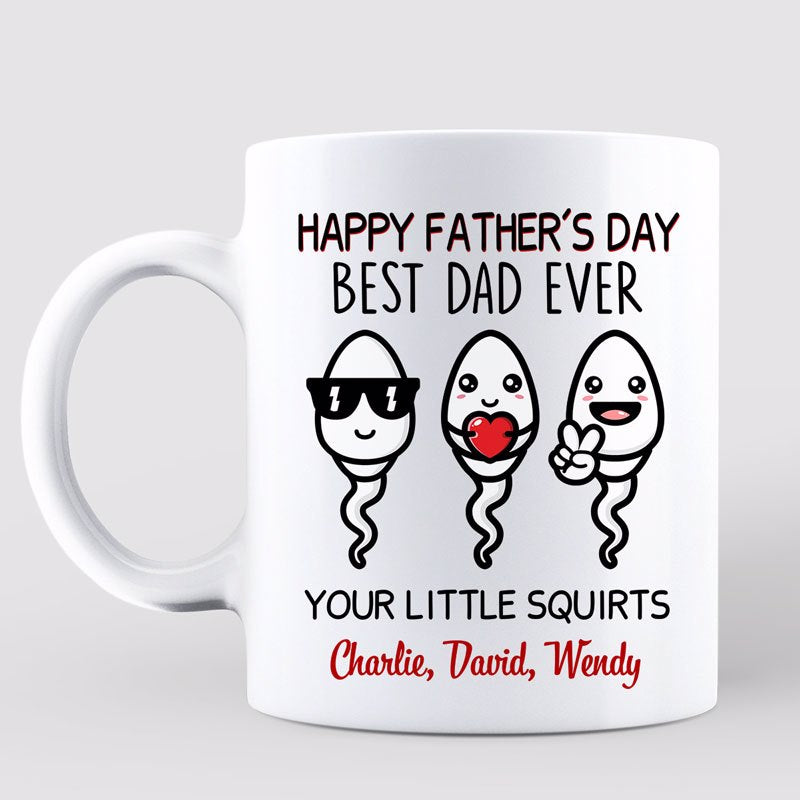 Good Morning Happy Father's Day From Little Squirt Funny Gift For Dad Personalized Mug