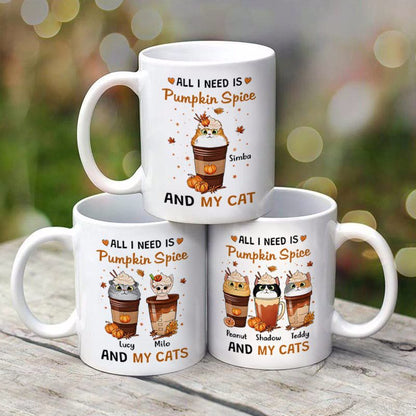 All I Need Is Pumpkin Spice And My Cats Fall Season Personalized Mug