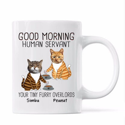 Good Morning Human Servant Custom Face Photo Cats Personslized Mug