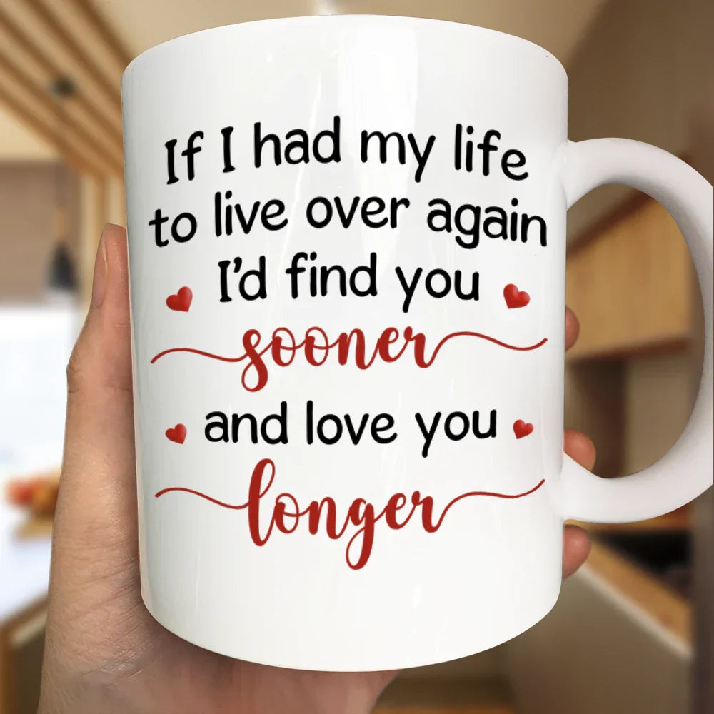 3D Effect Couple I'd Find You Sooner And Love You Longer - Personalized Mug