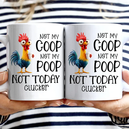 3D Effect Funny Chicken Not Today Clucker - Personalized Mug