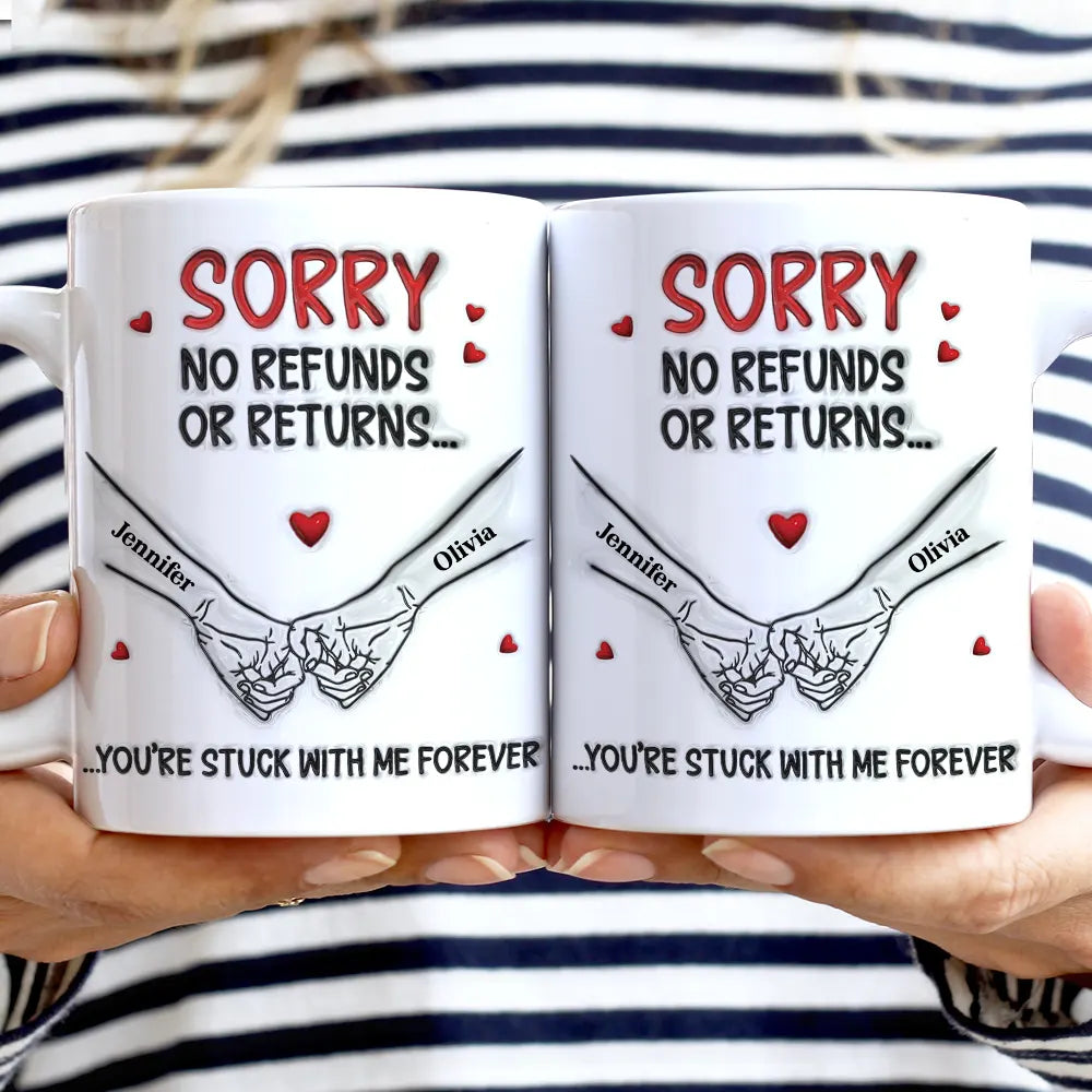 3D Inflated Effect Printed You Are Stuck With Me Forever - Personalized White Edge-to-Edge Mug