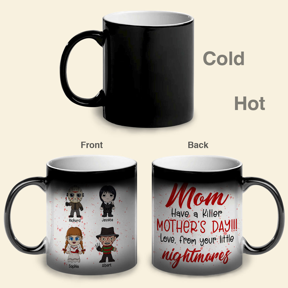 Personalized Gifts For Mom Magic Mug Have A Killer 04htqn260224ha