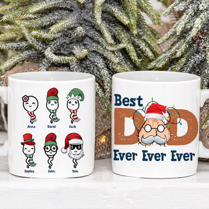 Best Dad Ever Ever Ever - Sperm Kids - Ever Ever Personalized White Mug, Christmas Gift For Dad