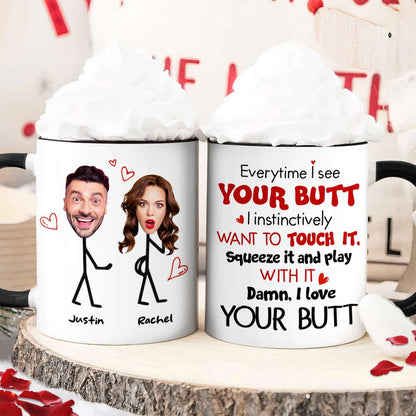 Everytime I See Your Butt, Couple Gift, Personalized Mug, Funny Couple Custom Face Coffee Mug