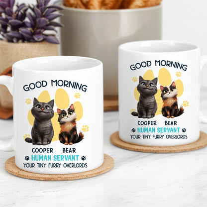 Say Hello to Your Tiny Furry Overlord Customizable Good Morning Mug for Cat Lovers, Featuring Your Cat's Name, Great Gift for Cat Owners, Available in White Ceramic Mug or Two-Tone Mug