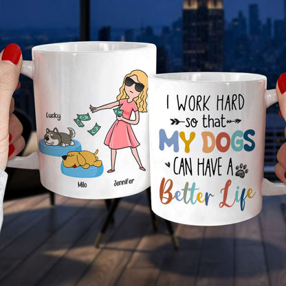 I Work Hard, Gift For Pet Lover, Personalized Mug, Dog And Cat Mug