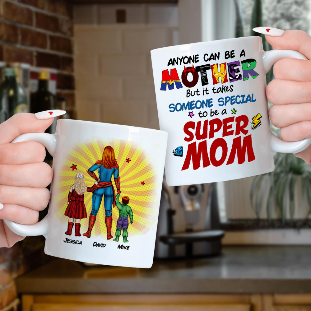 Personalized Gifts For Mom Coffee Mug Anyone Can Be A Mother But It Takes Someone Special To Be A Mom 03KAHN190224PA