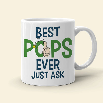 Best Pops Ever Just Ask-Personalized Coffee Mug -Gift For Grandpa- 05qhqn130423