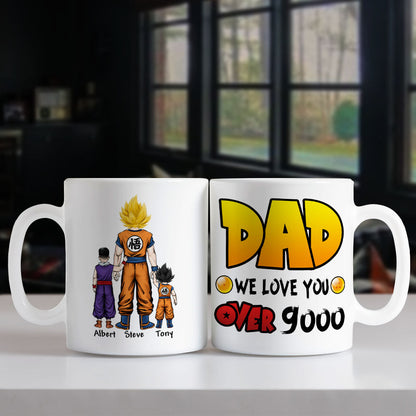 Dad, We Love You Over 9000, Personalized Mug, Gift For Dad, 04hupo010623hh