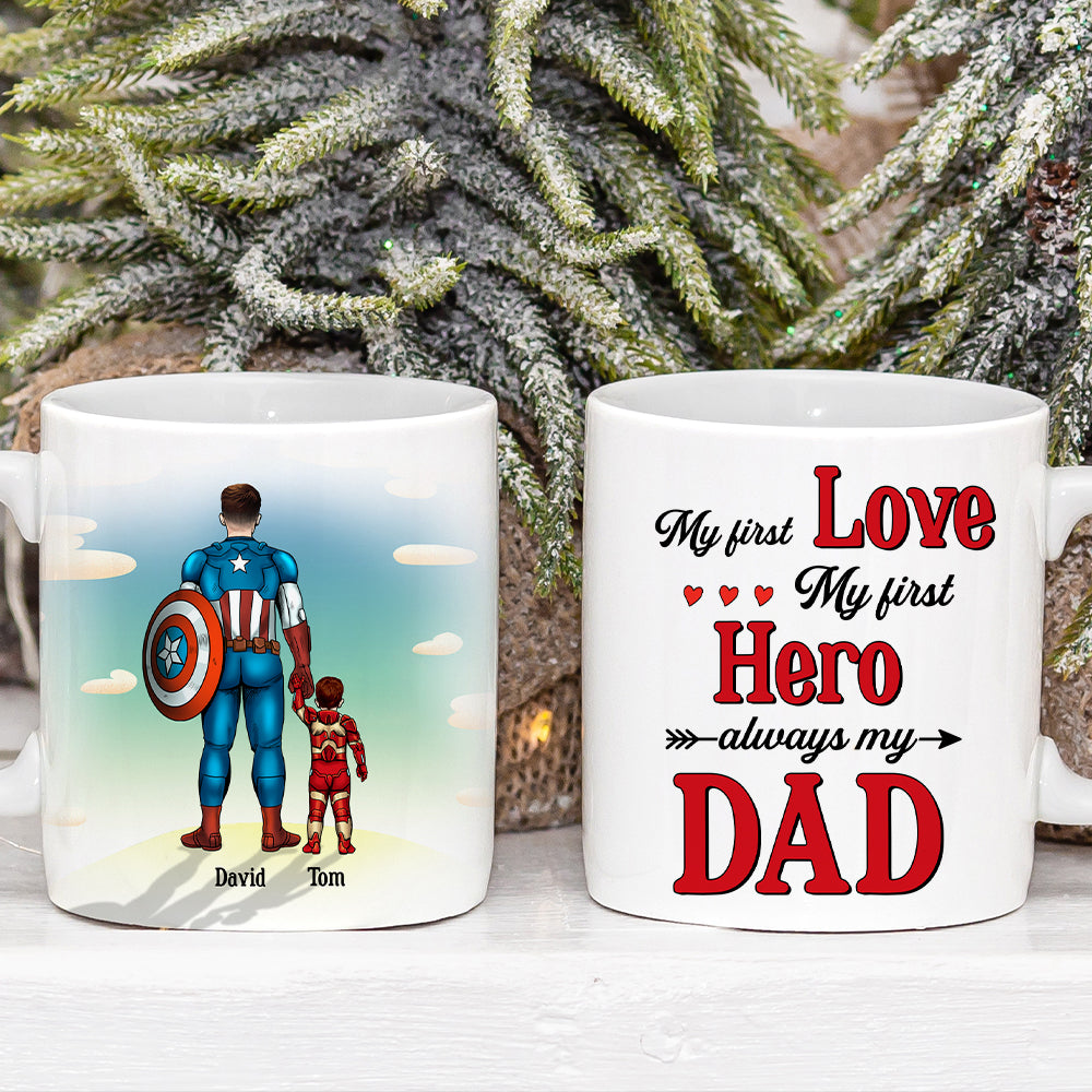 My First Love My First Hero Always My Dad Personalized Family Mug, Gift For Dad/Mom