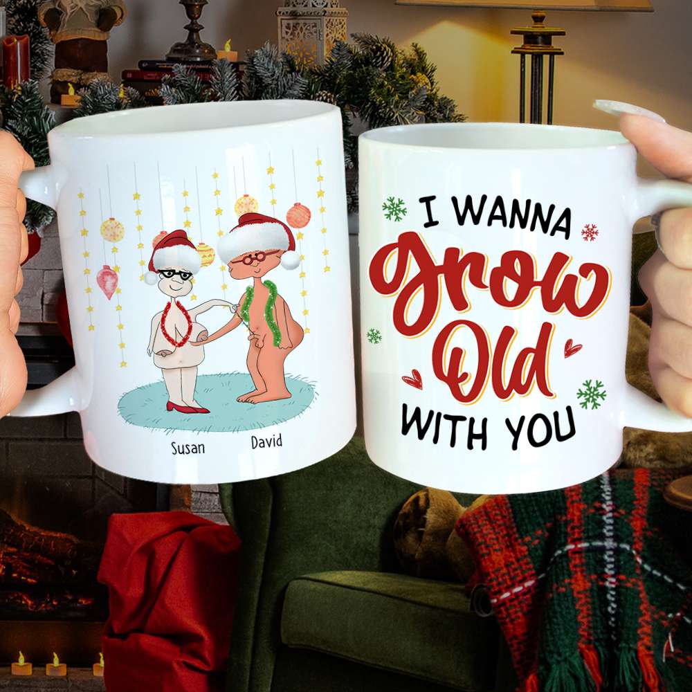 I Wanna Grow Old With You, Couple Gift, Personalized Mug, Old Couple Christmas Mug, Christmas Gift