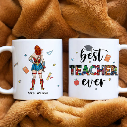Best Teacher Ever, Gift For Teacher, Personalized Mug, Teacher Coffee Mug, Back To School Gift 03QHHN030723TM