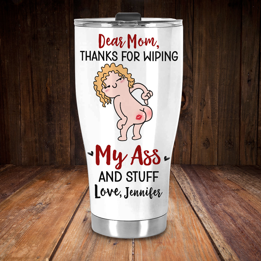 Thanks For Wiping, Dear Mom Mug, Personalized Coffee Mug, Funny Gift For Mother's Day