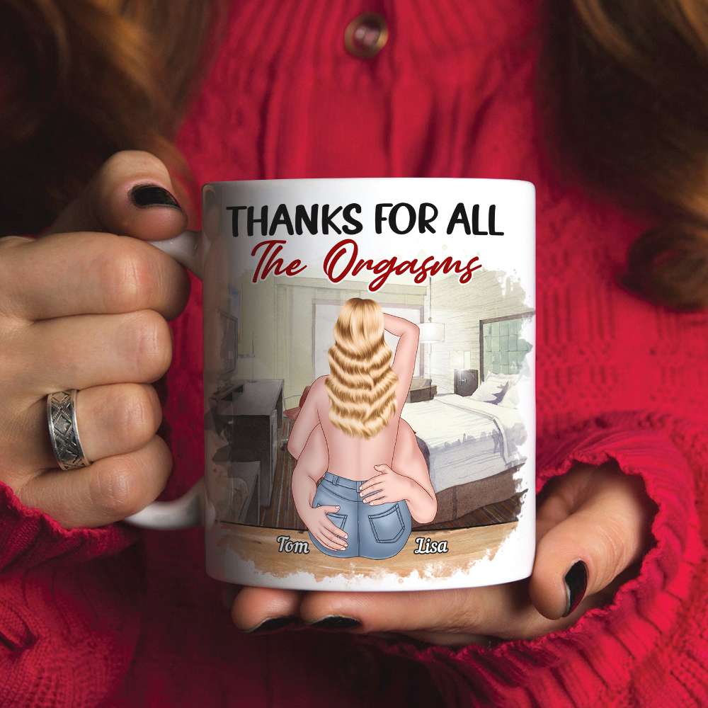 Thanks For All The Orgasms, Personalized Mug, Naughty Gifts For Couple