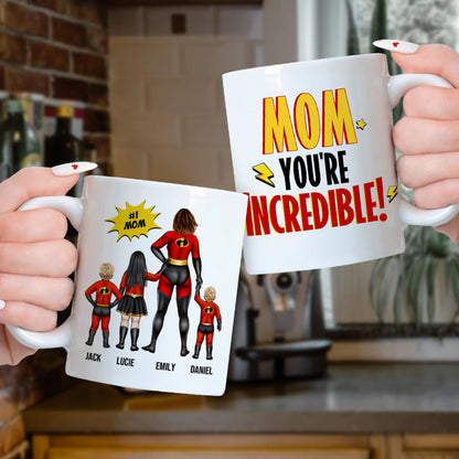 Personalized Gifts For Mom Coffee Mug Mom You're Incredible 02HUHN290224PA