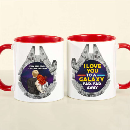 Stwa I Love You To The Galaxy Far, Far Away - Personalized Accent Mug - Gift For Couple, Husband Wife, Anniversary Gift NA94