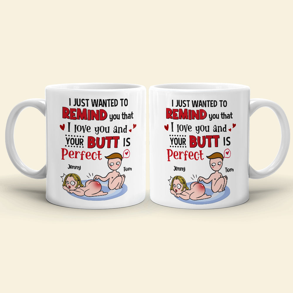 Your Butt Is Perfect Personalized Funny Coffee Mug Gift For Couple