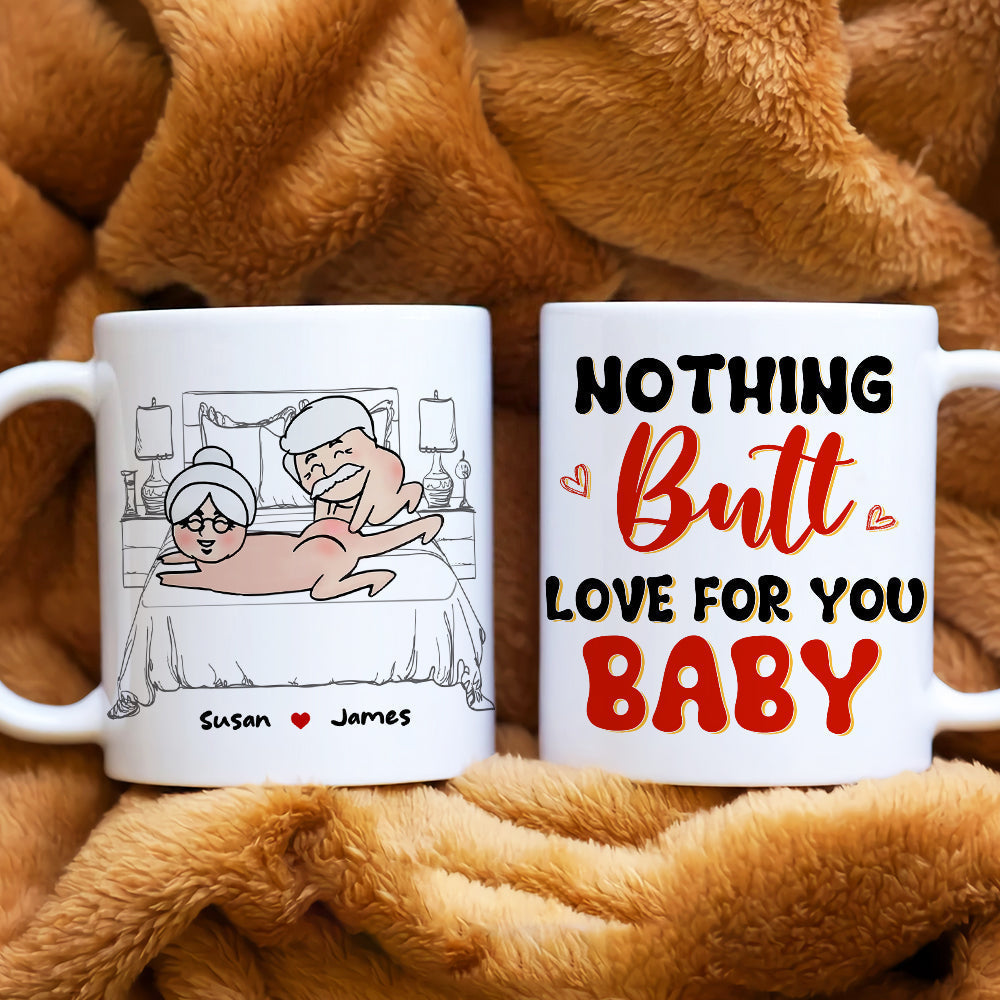 Nothing Butt Love For You Baby, Horny Sadistic Old Couple White Mug