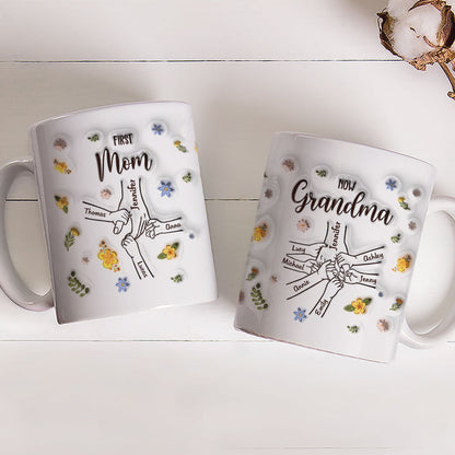 First Mom Now Grandma - Personalized 3D Inflated Effect Ceramic Mug - Gift For Mom, Grandma, Mother's Day NA94