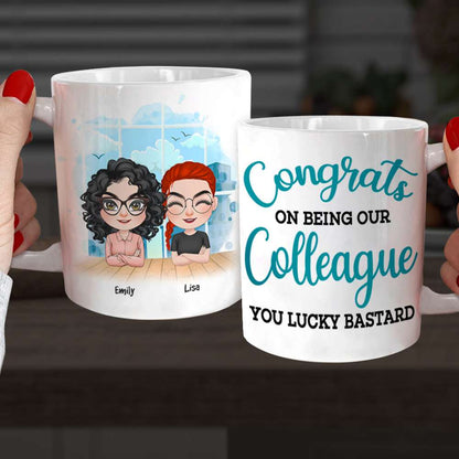 Congrats On Being Our Colleague, Personalized Coworker Mug 04NAHN160623HH