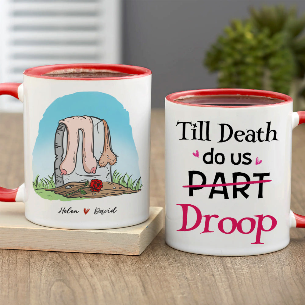 Till Death Do Us Droop, Gift For Couple, Personalized Mug, Funny Couple Mug, Anniversary Gift