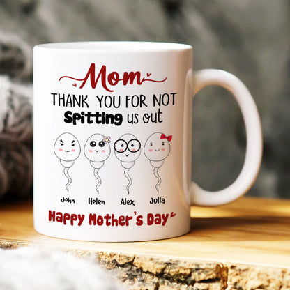 Mom, Thank You For Not Spitting, Gift For Mom, Personalized Mug, Sperm Mug, Mother's Day Gift