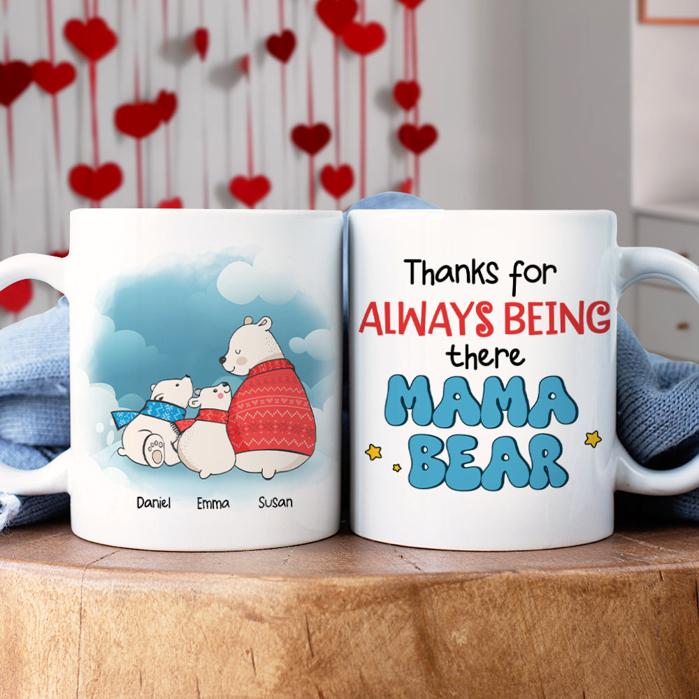 Personalized Gifts For Mom Coffee Mug Thanks For Always Being There Mama Bear
