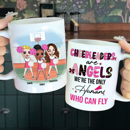 Cheerleaders Are Angels - The Only Humans Who Can Fly, Personalized Coffee Mug, Cheerleaders Friend Gift