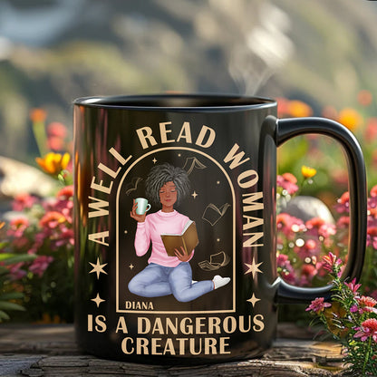 Personalized Gifts For Book Lovers Coffee Mug 03kaqn110125pa A Well Read Woman Is A Dangerous Creature