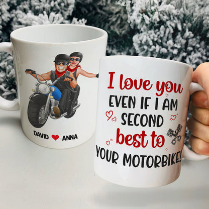 I Love You Even If I Am Second Best To Your Motorbike, Personalized Mug, Racing Couple Gifts