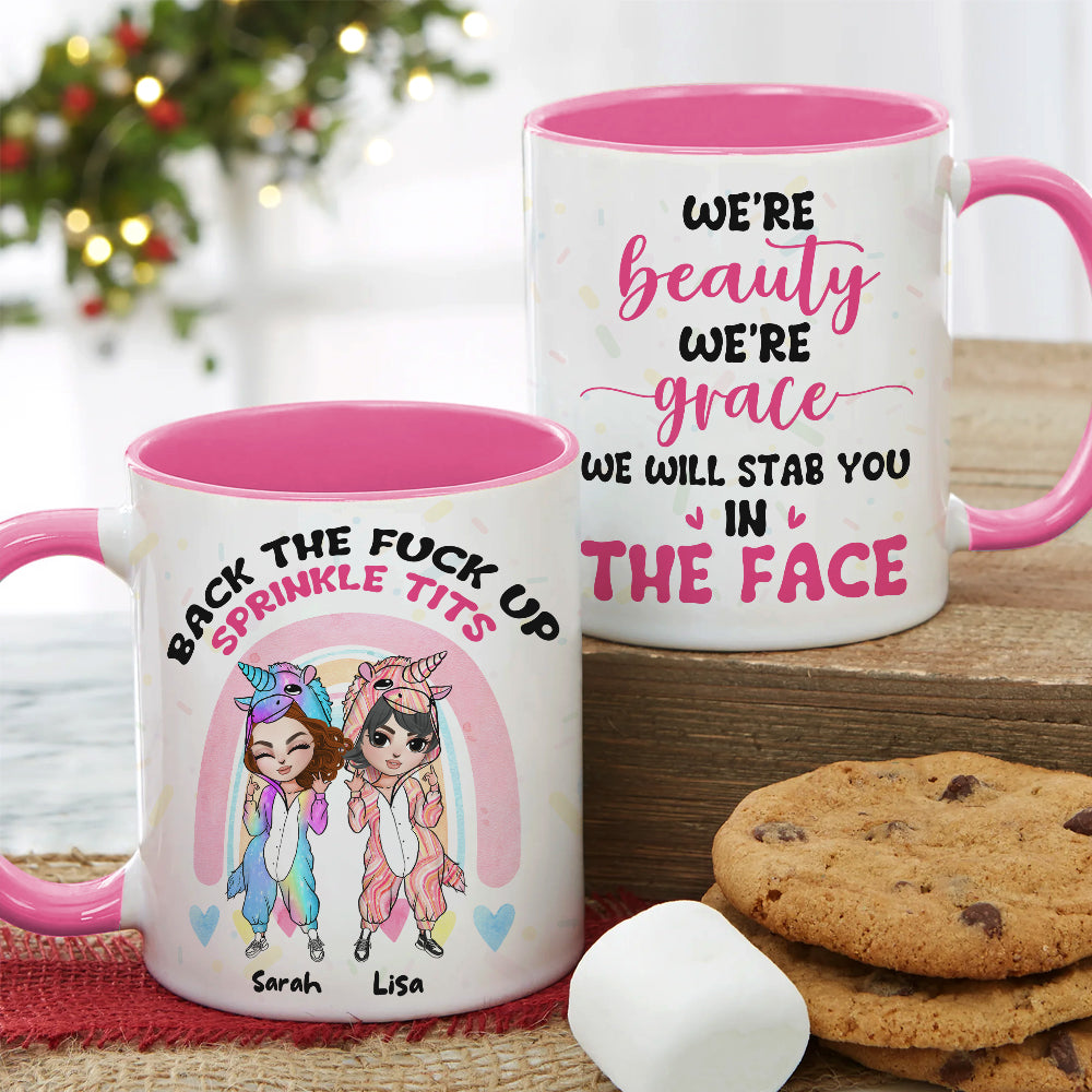 We Are Beauty We Are Grace We Will Stab You In The Face, Personalized Besties Funny Accent Mug, Gift For Besties