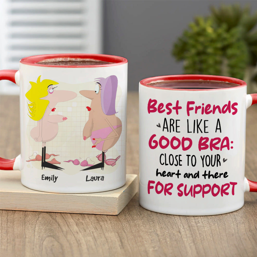 Best Friends Are Like A Good Bra, Gift For Bestie, Personalized Mug, Best Friends Mug