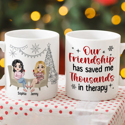 Our Friendship Has Saved Me Thousands In Therapy, Personalized Coffee Mug, Gift For Friends