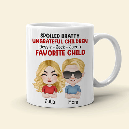Dear Mom, Thanks For Putting Up With Those Bratty Children - Personalized Mug - Gift For Mom