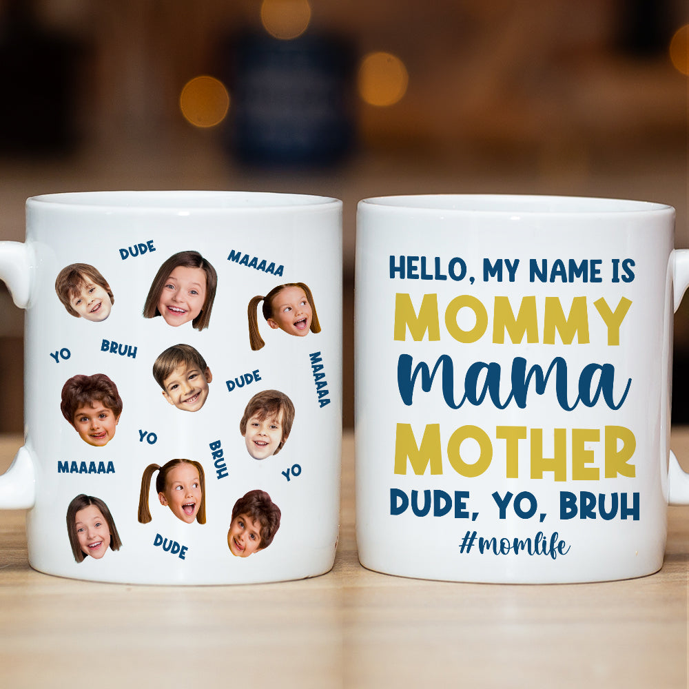 Custom Photo Gifts For Mom Coffee Mug Hello My Name Is Mommy