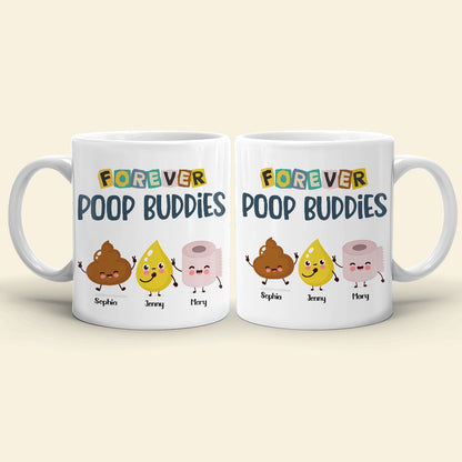 Forever Poop Buddies-Gift For Friends- Personalized Coffee Mug- Friends Poop Mug