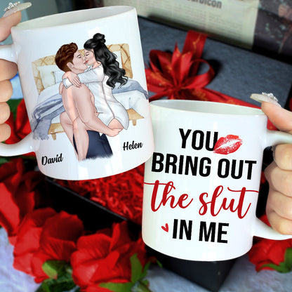 You Bring Out The Slut In Me, Personalized Coffee Mug, Naughty Couples Mug - Funny Gift For Couple