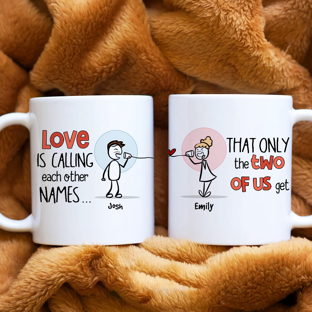Love Is Calling Each Other Names, Gift For Couple, Personalized Mug, Stick Couple Coffee Mug, Couple Gift