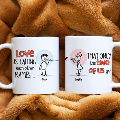 Love Is Calling Each Other Names, Gift For Couple, Personalized Mug, Stick Couple Coffee Mug, Couple Gift