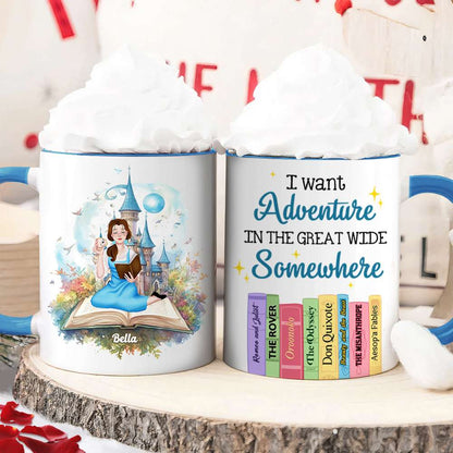 I Want Adventure In The Great Wide Some Where, Gift For Book Lover, Personalized Mug, Custom Title Book Lover Girl Mug 03HTHN211223PA