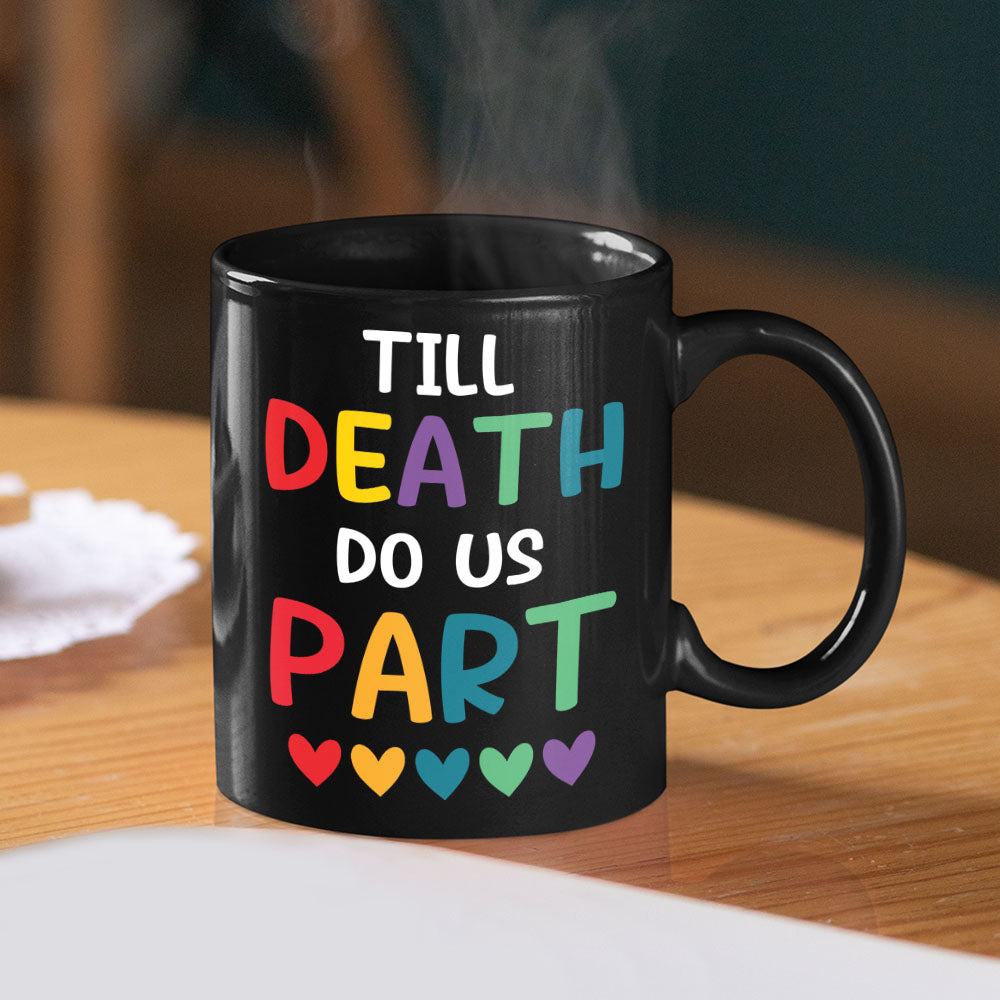 Till Death Do Us Part- Gift For Couple-Personalized Coffee Mug