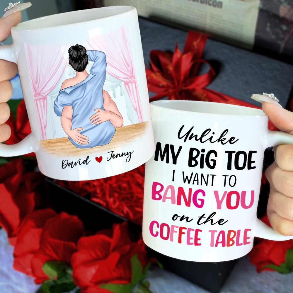 Personalized Couple Mug, I Want Bang You On The Coffee Table