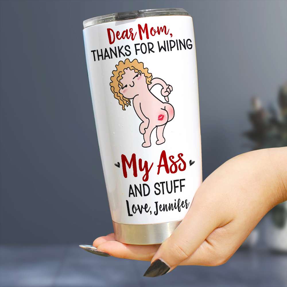 Thanks For Wiping, Dear Mom Mug, Personalized Coffee Mug, Funny Gift For Mother's Day