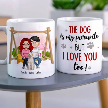 The Dog Is My Favourite But I Love You Too, Personalized Couple & Dog Mug